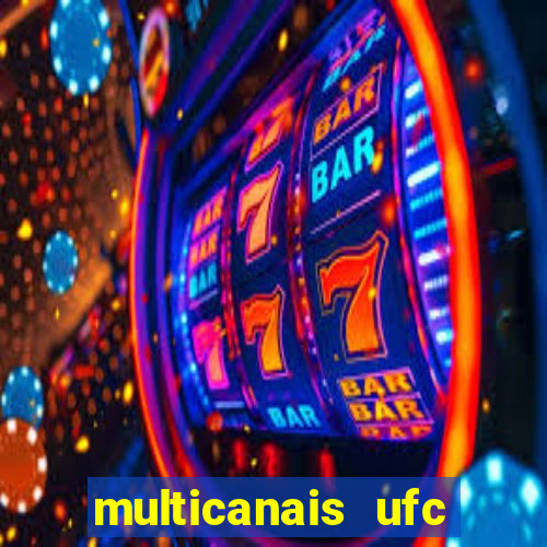 multicanais ufc fight pass